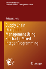 Supply Chain Disruption Management Using Stochastic Mixed Integer Programming